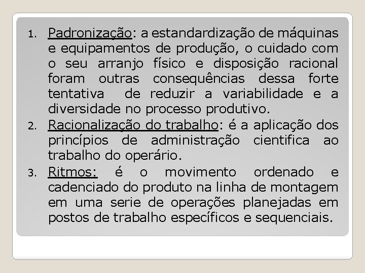 Padronização: a estandardização de máquinas e equipamentos de produção, o cuidado com o seu