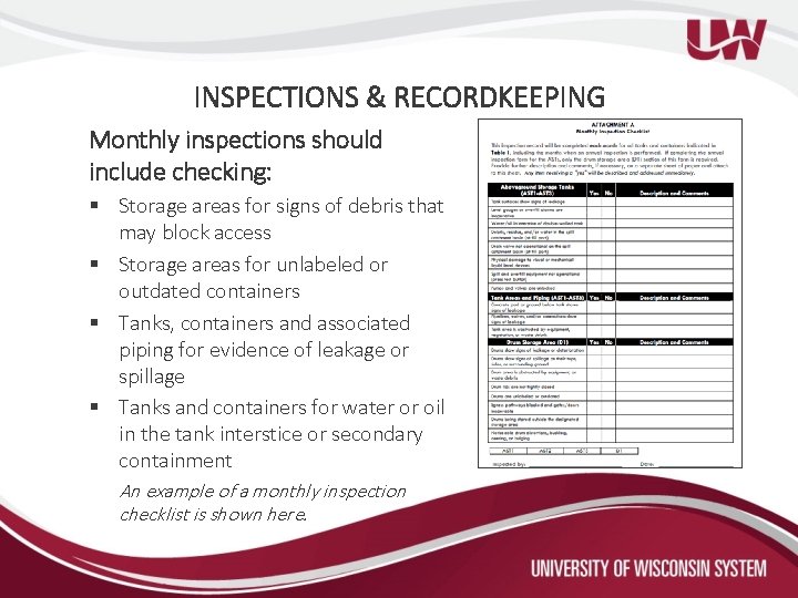 INSPECTIONS & RECORDKEEPING Monthly inspections should include checking: § Storage areas for signs of