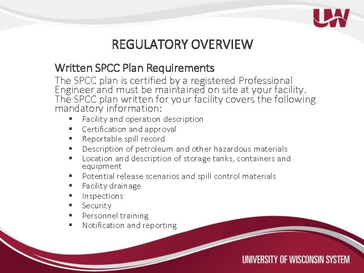 REGULATORY OVERVIEW Written SPCC Plan Requirements The SPCC plan is certified by a registered