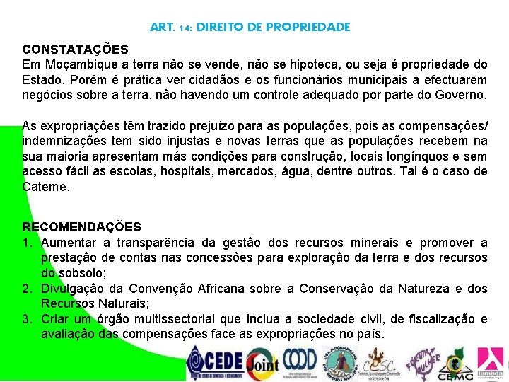 ART. 14: DIREITO DE PROPRIEDADE CONSTATAÇÕES Em Moçambique a terra não se vende, não ART. 14: DIREITO DE PROPRIEDADE CONSTATAÇÕES Em Moçambique a terra não se vende, não