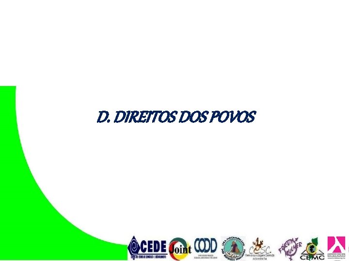 D. DIREITOS DOS POVOS D. DIREITOS DOS POVOS