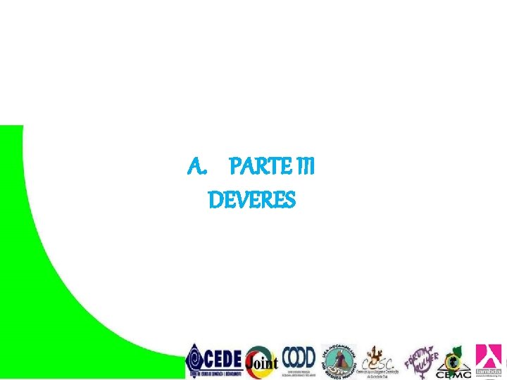 A. PARTE III DEVERES A. PARTE III DEVERES