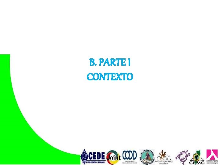 B. PARTE I CONTEXTO B. PARTE I CONTEXTO