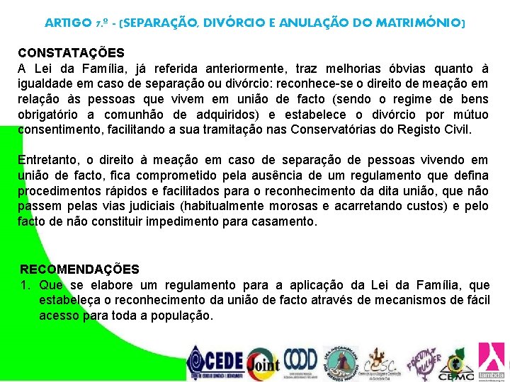 ARTIGO 7. º - (SEPARAÇÃO, DIVÓRCIO E ANULAÇÃO DO MATRIMÓNIO) CONSTATAÇÕES A Lei da ARTIGO 7. º - (SEPARAÇÃO, DIVÓRCIO E ANULAÇÃO DO MATRIMÓNIO) CONSTATAÇÕES A Lei da