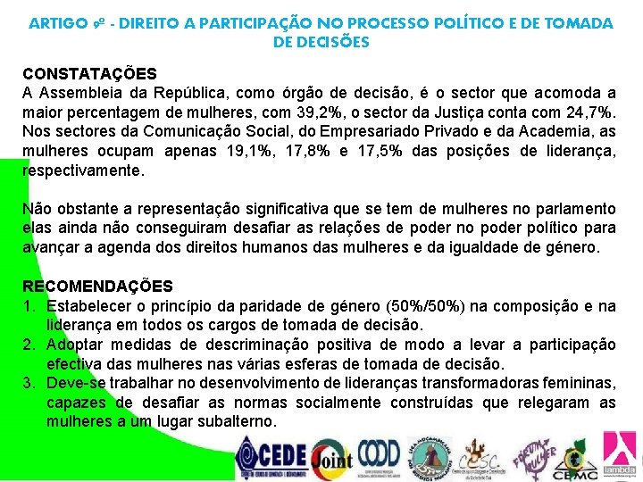 ARTIGO 9º - DIREITO A PARTICIPAÇÃO NO PROCESSO POLÍTICO E DE TOMADA DE DECISÕES ARTIGO 9º - DIREITO A PARTICIPAÇÃO NO PROCESSO POLÍTICO E DE TOMADA DE DECISÕES