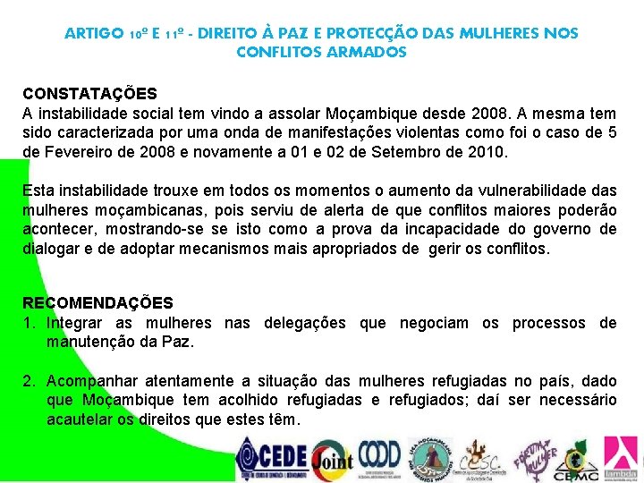 ARTIGO 10º E 11º - DIREITO À PAZ E PROTECÇÃO DAS MULHERES NOS CONFLITOS ARTIGO 10º E 11º - DIREITO À PAZ E PROTECÇÃO DAS MULHERES NOS CONFLITOS
