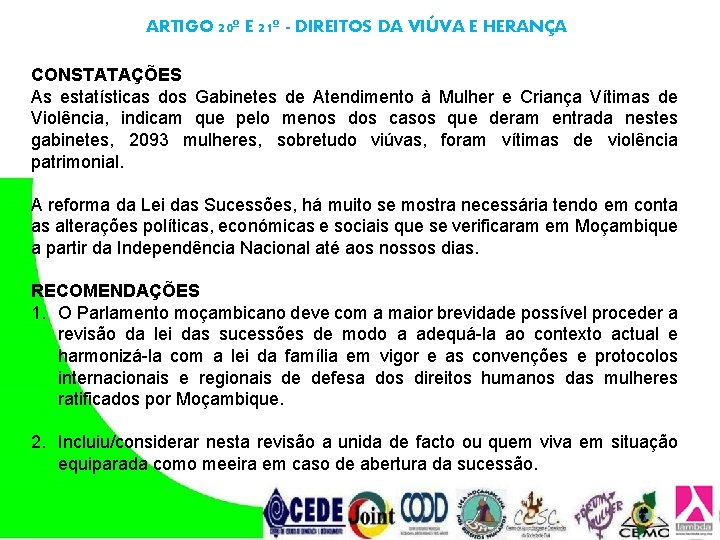 ARTIGO 20º E 21º - DIREITOS DA VIÚVA E HERANÇA CONSTATAÇÕES As estatísticas dos ARTIGO 20º E 21º - DIREITOS DA VIÚVA E HERANÇA CONSTATAÇÕES As estatísticas dos
