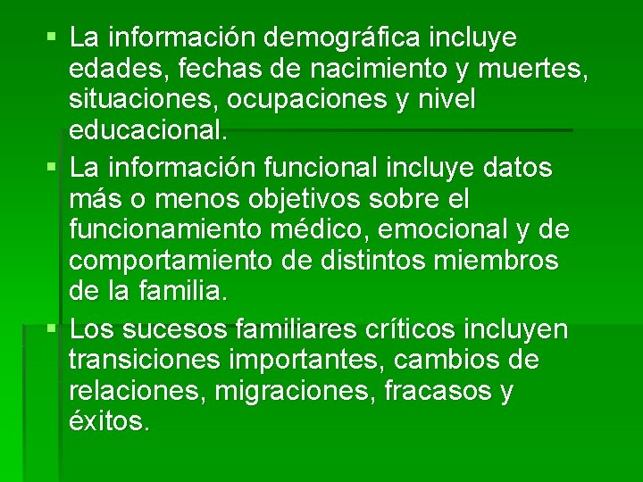 § La información demográfica incluye edades, fechas de nacimiento y muertes, situaciones, ocupaciones y