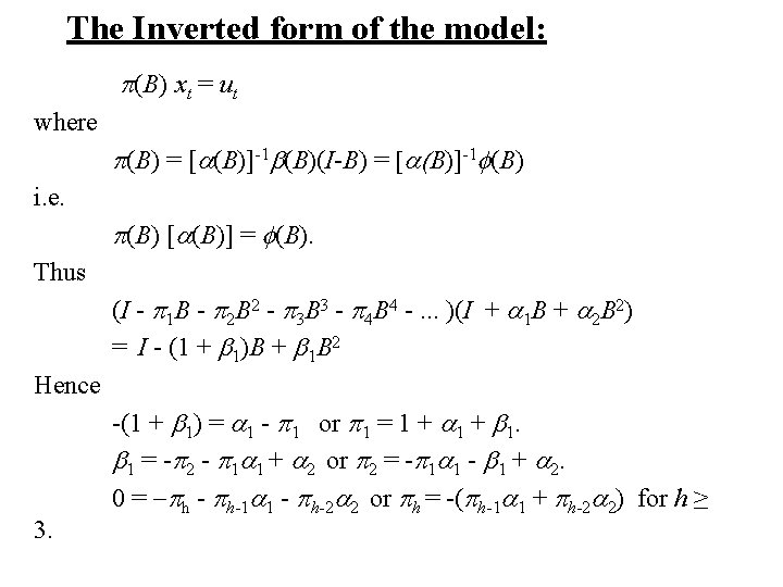 The Inverted form of the model: p(B) xt = ut where p(B) = [a(B)]-1