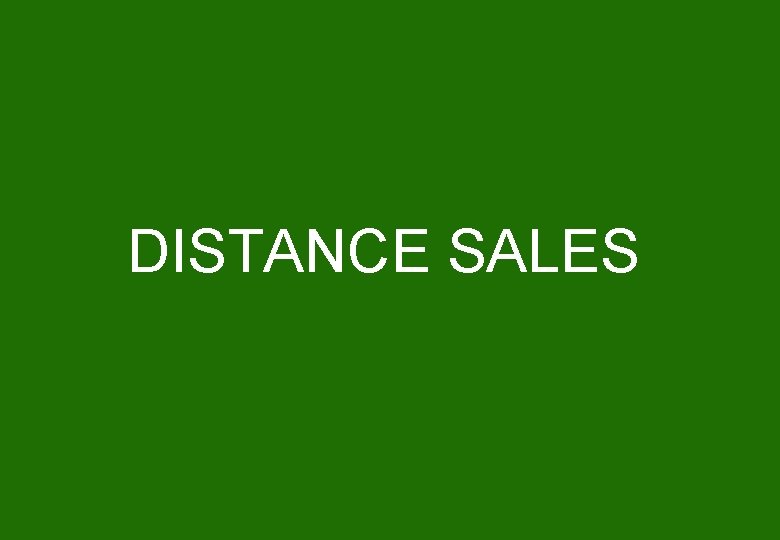 DISTANCE SALES 