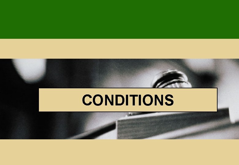 CONDITIONS 