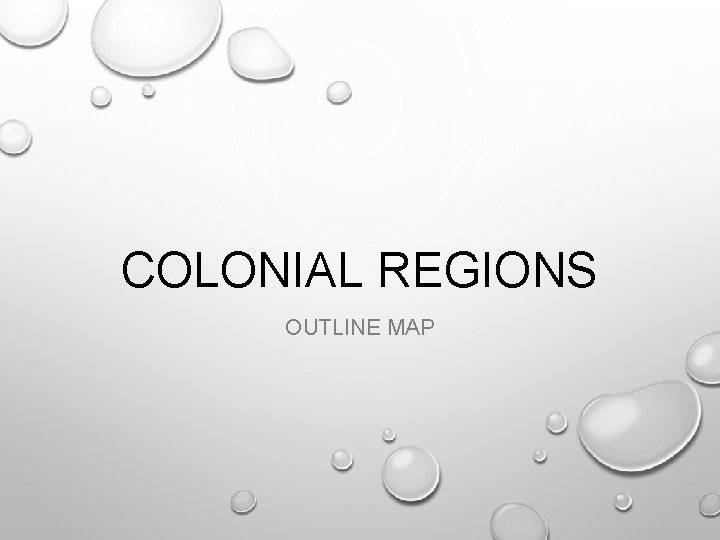 COLONIAL REGIONS OUTLINE MAP 