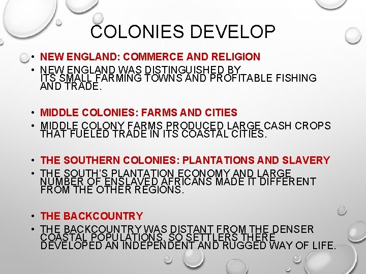 COLONIES DEVELOP • NEW ENGLAND: COMMERCE AND RELIGION • NEW ENGLAND WAS DISTINGUISHED BY