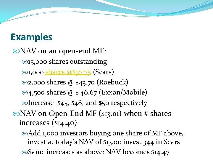 Examples NAV on an open-end MF: 15, 000 shares outstanding 1, 000 shares @$37.