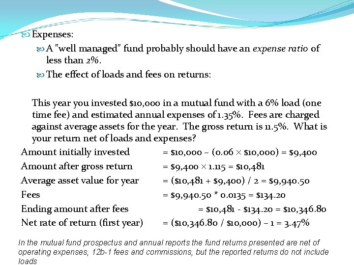  Expenses: A "well managed" fund probably should have an expense ratio of less