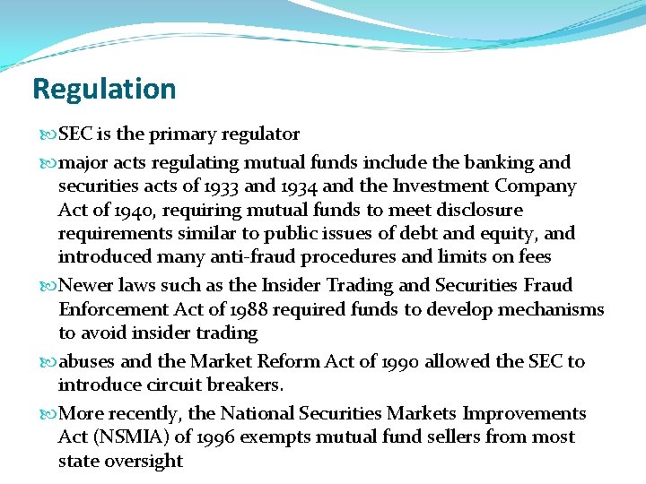Regulation SEC is the primary regulator major acts regulating mutual funds include the banking