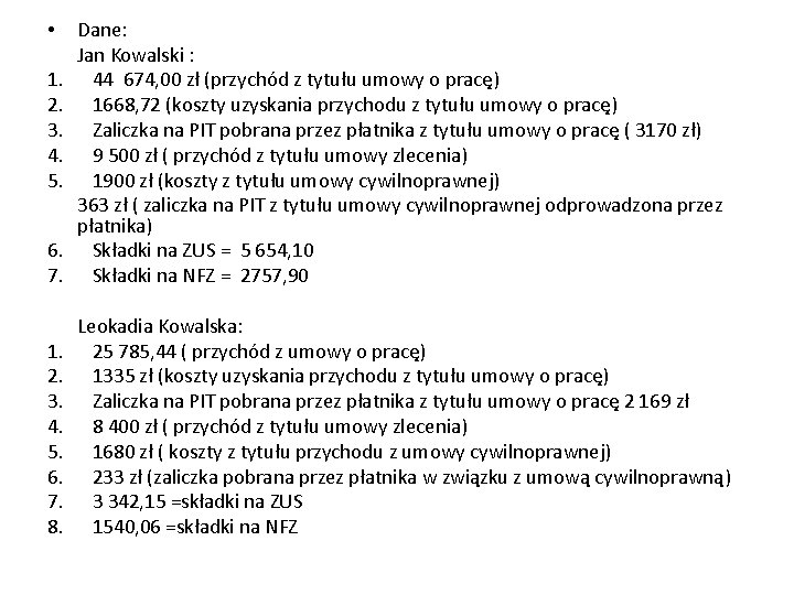  • 1. 2. 3. 4. 5. 6. 7. 8. Dane: Jan Kowalski :