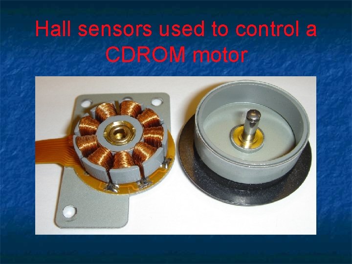 Hall sensors used to control a CDROM motor 