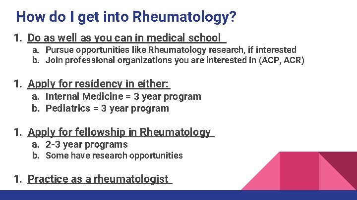 How do I get into Rheumatology? 1. Do as well as you can in