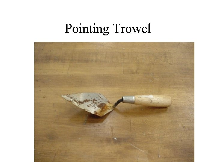 Pointing Trowel 