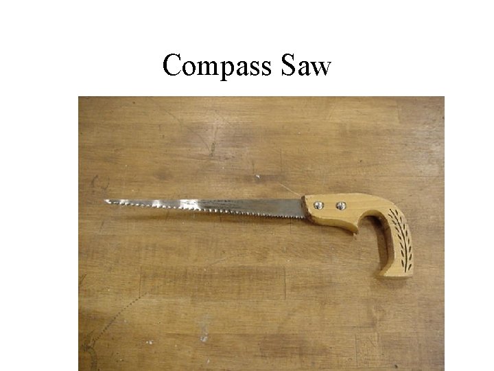 Compass Saw 