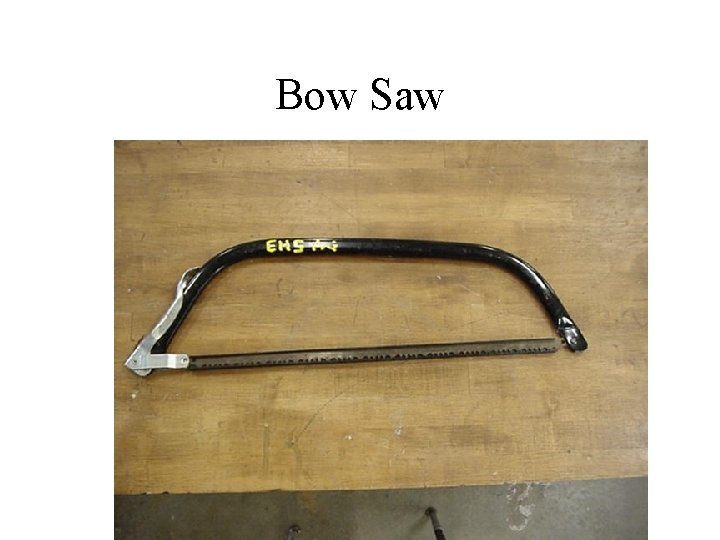 Bow Saw 