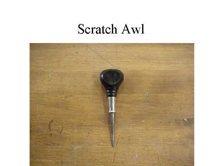 Scratch Awl 