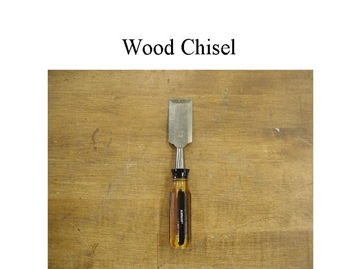 Wood Chisel 