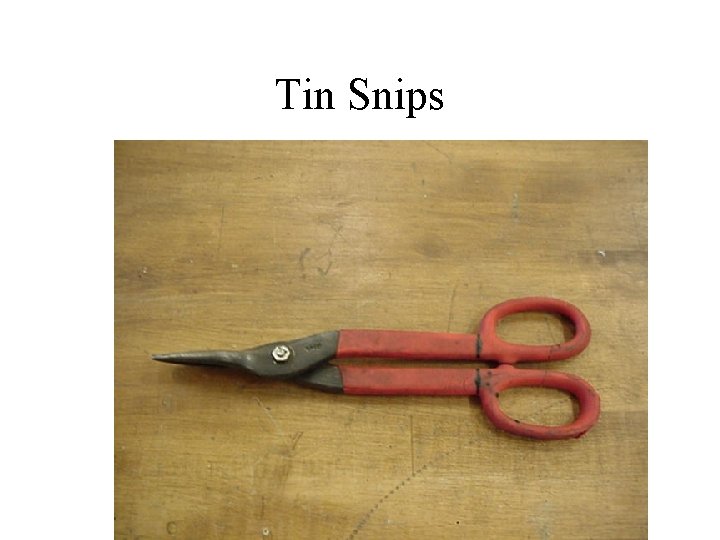 Tin Snips 