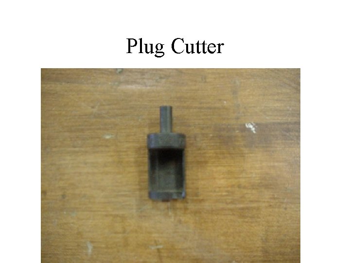 Plug Cutter 