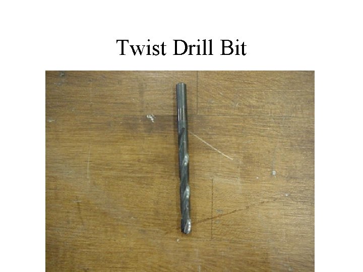 Twist Drill Bit 