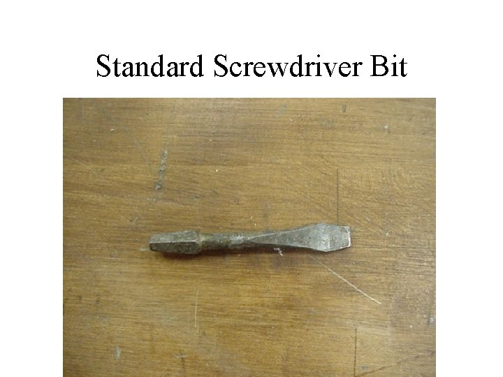 Standard Screwdriver Bit 