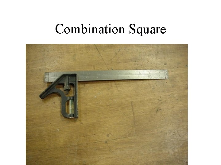 Combination Square 