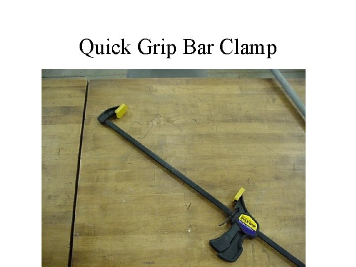 Quick Grip Bar Clamp 