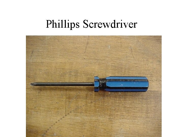 Phillips Screwdriver 