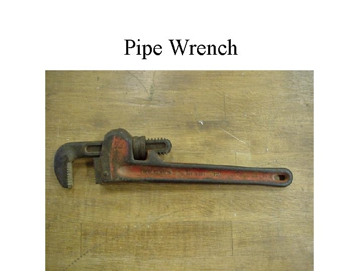 Pipe Wrench 