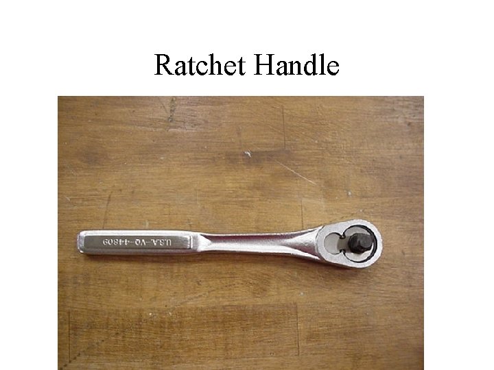 Ratchet Handle 