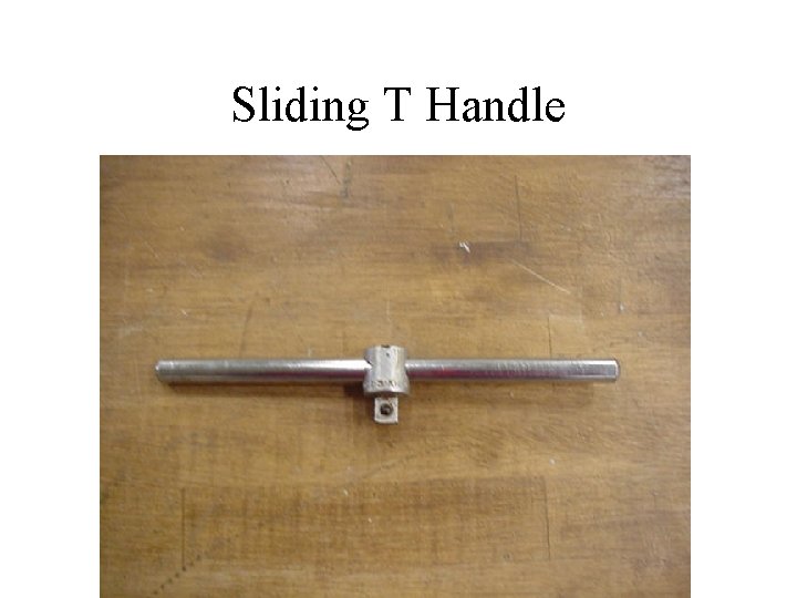 Sliding T Handle 