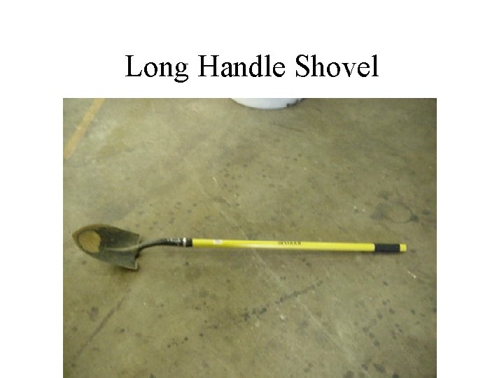 Long Handle Shovel 