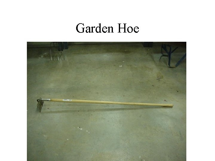 Garden Hoe 