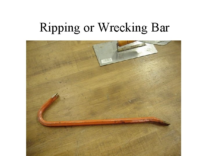 Ripping or Wrecking Bar 
