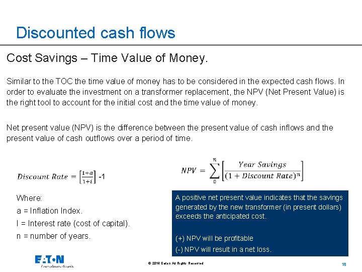 Discounted cash flows Cost Savings – Time Value of Money. Similar to the TOC