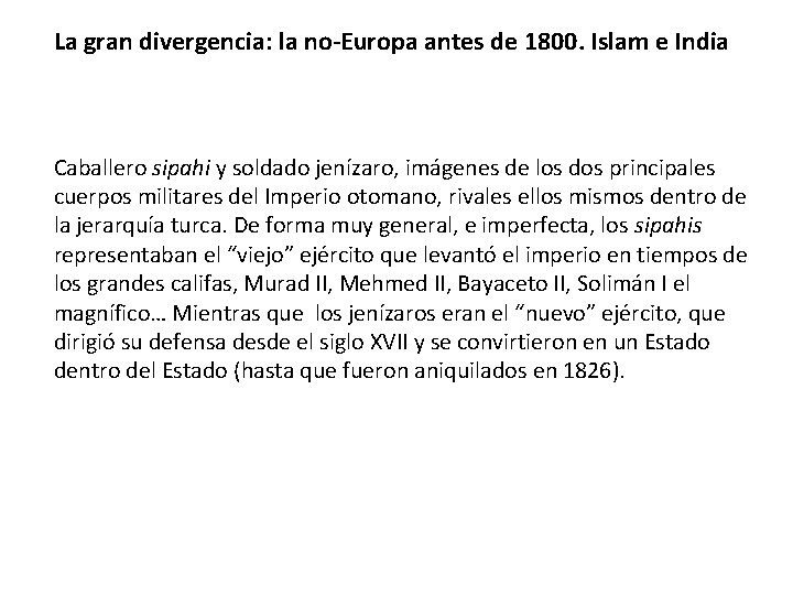 La gran divergencia: la no-Europa antes de 1800. Islam e India Caballero sipahi y