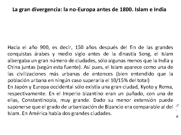 La gran divergencia: la no-Europa antes de 1800. Islam e India Hacia el año