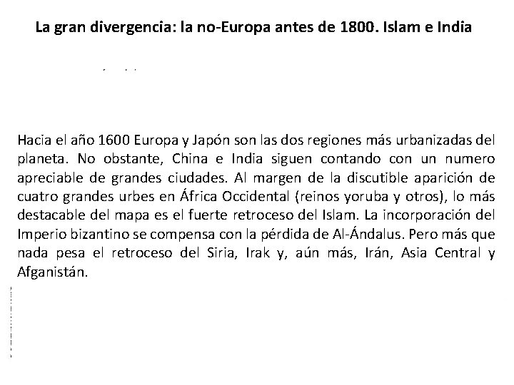 La gran divergencia: la no-Europa antes de 1800. Islam e India Hacia el año