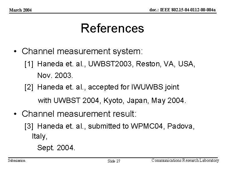 doc. : IEEE 802. 15 -04 -0112 -00 -004 a March 2004 References •