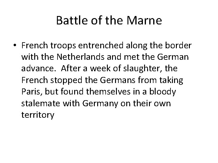 Battle of the Marne • French troops entrenched along the border with the Netherlands