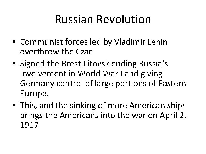 Russian Revolution • Communist forces led by Vladimir Lenin overthrow the Czar • Signed Russian Revolution • Communist forces led by Vladimir Lenin overthrow the Czar • Signed