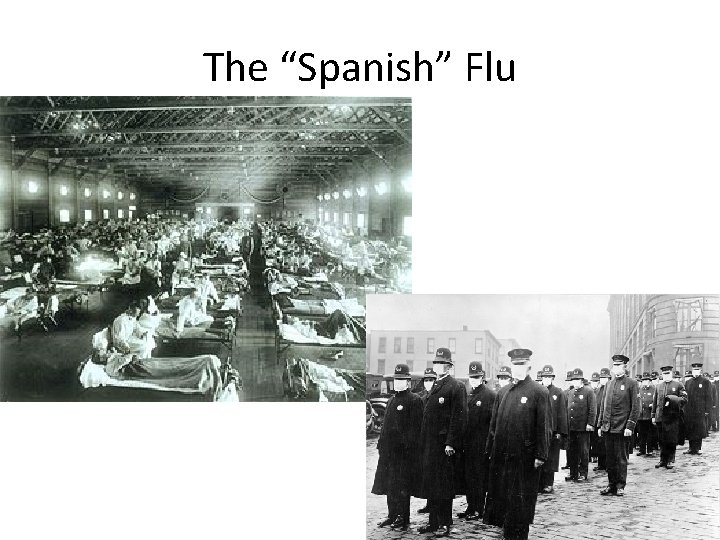 The “Spanish” Flu 