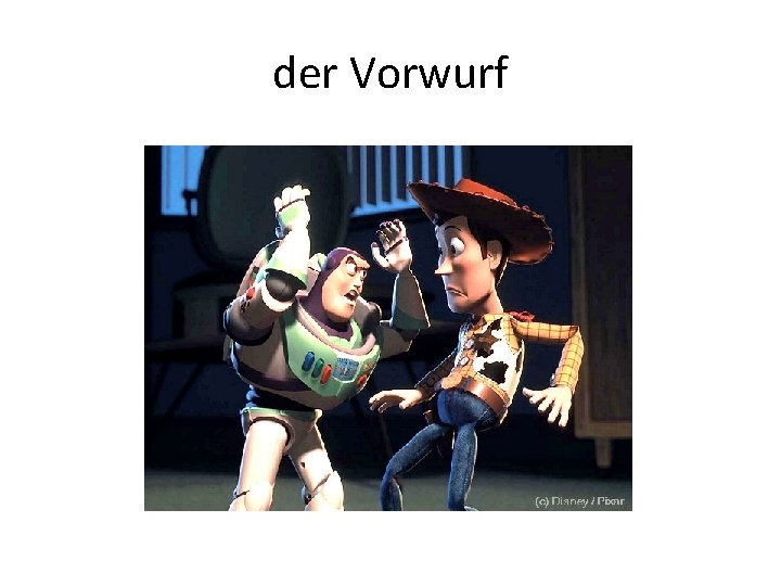 der Vorwurf 